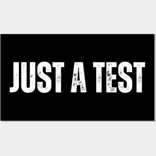 Funny "Just a Test" T-Shirt – Sarcastic Humor Tee for Men & Women Posters and Art